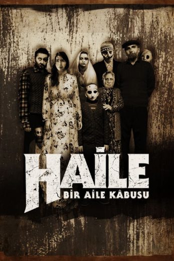 مشاهدة وتحميل فيلم Haile Bir Aile Kâbusu (2023) اون لاين بدون اعلانات