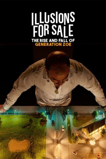 مشاهدة وتحميل فيلم Illusions for Sale: The Rise and Fall of Generation Zoe (2024) اون لاين بدون اعلانات
