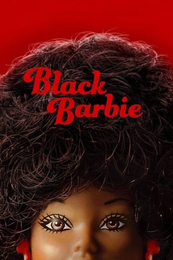 مشاهدة وتحميل فيلم Black Barbie: A Documentary (2023) اون لاين بدون اعلانات