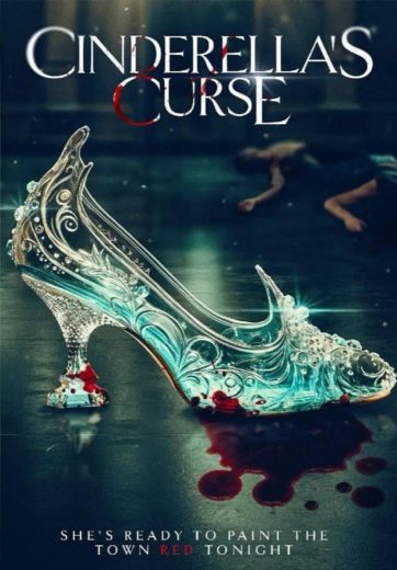 مشاهدة فيلم Cinderella’s Curse 2024 مترجم (2024)
