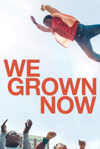 مشاهدة وتحميل فيلم We Grown Now (2023) اون لاين بدون اعلانات